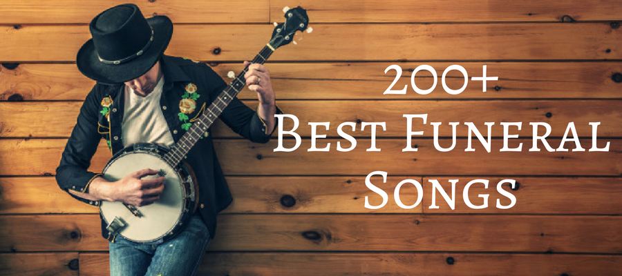 200+ Best Funeral Songs