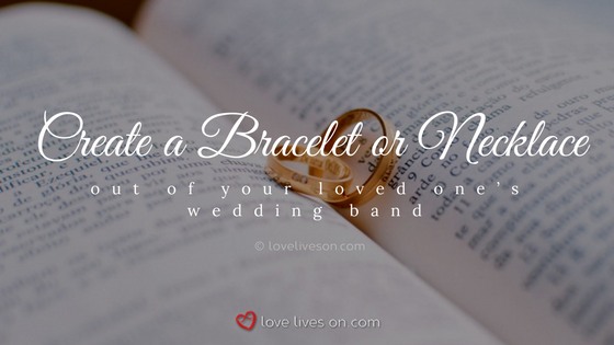 Celebration of Life Ideas: Repurpose a Wedding Band