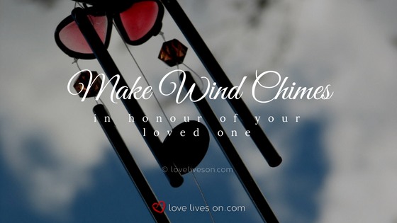 Celebration of Life Ideas: Make Wind Chimes