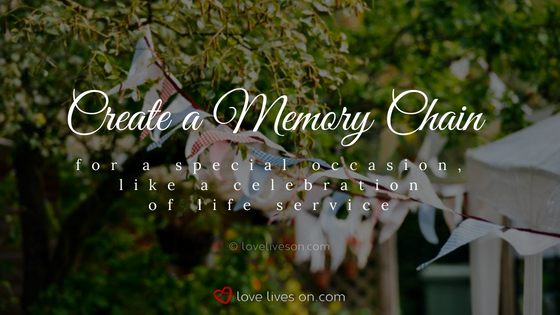 Celebration of Life Ideas: Create a Memory Chain