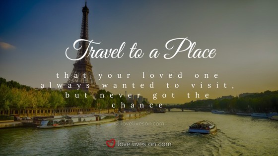 Celebration of Life Ideas: Travel to a Sentimental City