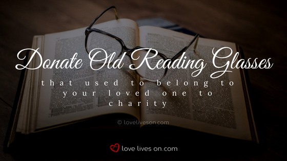 Celebration of Life Ideas: Donate Reading Glasses