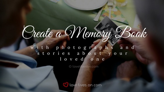 Celebration of Life Ideas: Create a Memory Book
