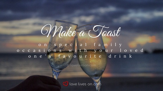 Celebration of Life Ideas: Make a Toast