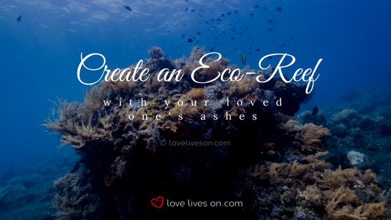 Celebration of Life Ideas: Eco Reef