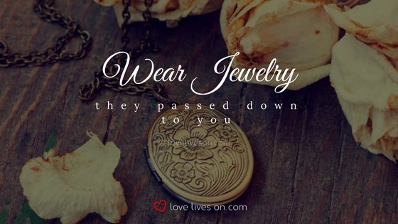 Celebration of Life Ideas: Wear Jewelry