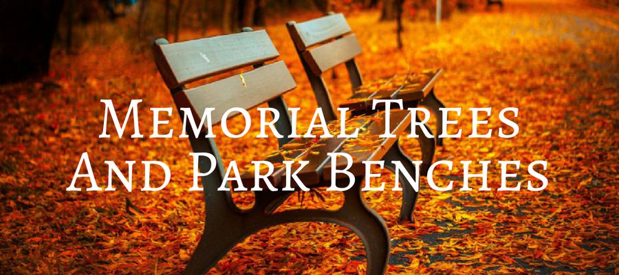 post heading: memorial trees and memorial benches