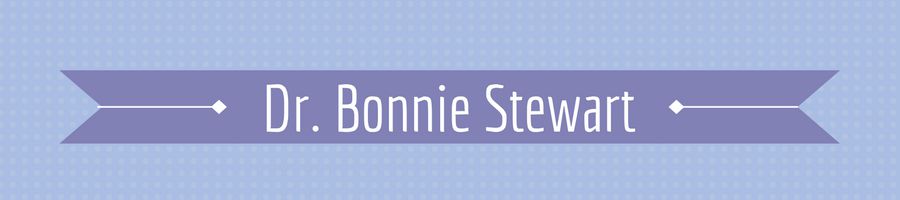 Heading: Dr. Bonnie Stewart