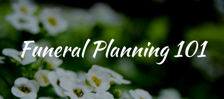 Funeral Planning 101