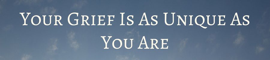 Heading for Grief Definition 1: Grief is as Unique as You Are