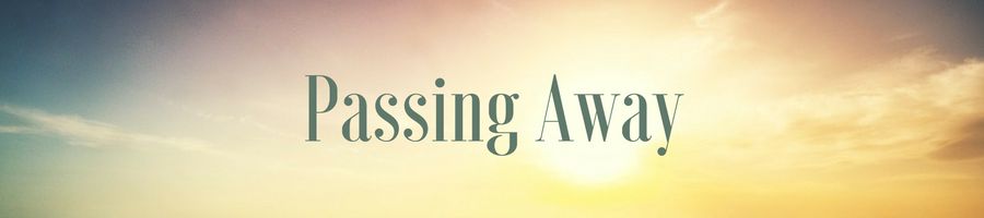 Heading: Passing Away