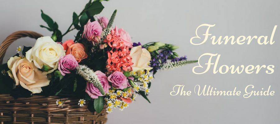 The Ultimate Guide to Funeral Flowers and their Meanings