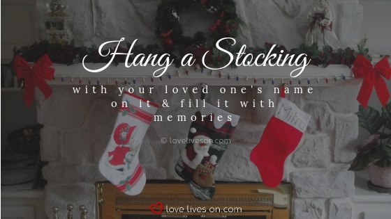 Remembering Loved Ones at Christmas: Hang a Stocking