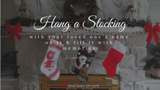 Remembering Loved Ones At Christmas Love Lives On