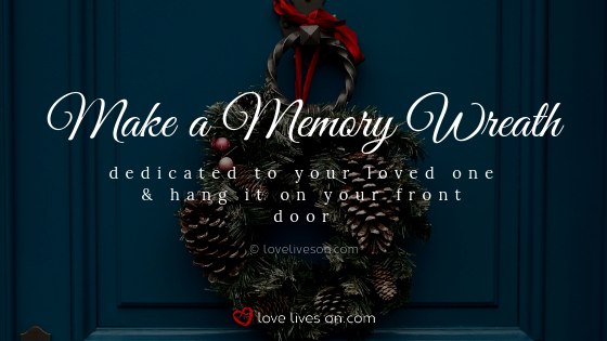 Remembering Loved Ones at Christmas: Make a Memory Wreath