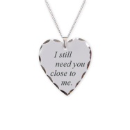 still-need-you-pendant