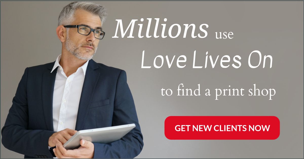 How to get customers for printing business with Love Lives On Business Directory