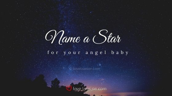 Name a star for your angel baby or rainbow baby, or both!