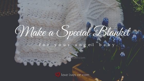 Make a special blanket for your rainbow baby and angel baby