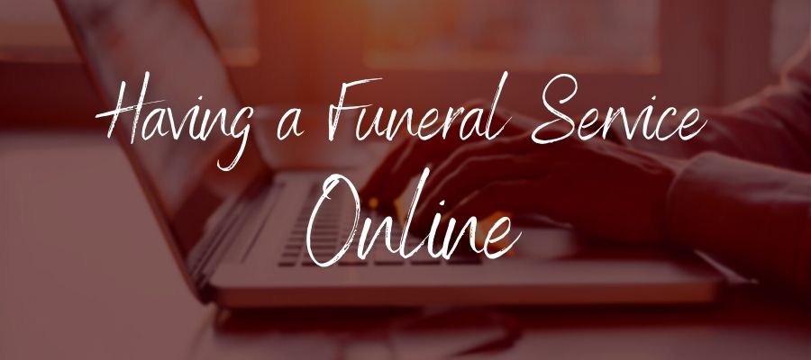 Virtual Funeral Services How to Guide
