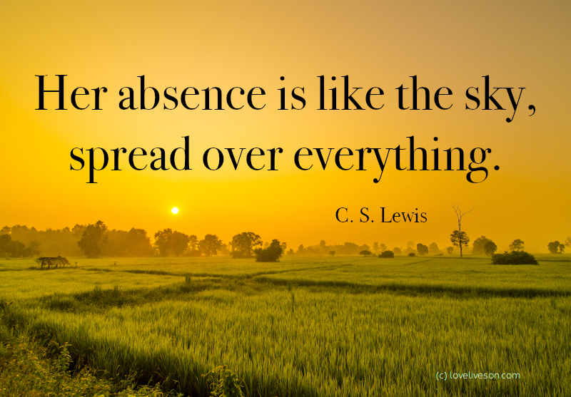 Shareable graphic meme for funeral visitation and funeral viewing. There is a text overlay that says her absence is like the sky, spread over everything. Quote is by C.S. Lewis. The background is a sunset over a field.