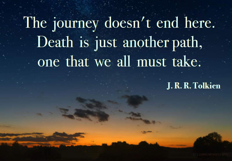 Shareable graphic or meme with text overlay that says: The journey doesn't end here. The quote is by J. R. R. Tolkien.