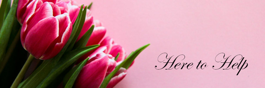 Subheading graphic with text overlay that says Here to Help. The background is pink with pink tulips.