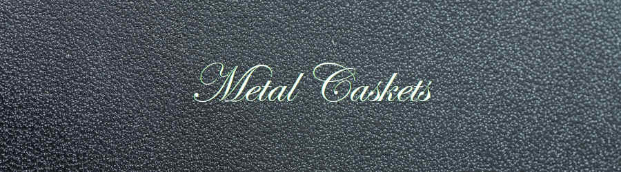 Subheading graphic with text overlay that says Metal Caskets. The background is closeup of stainless steel.